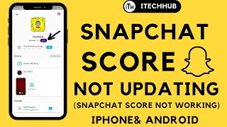 Snapchat Score Not Updating (iPhone & Android)