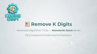 Remove K Digits – Monotonic Stack = O(n) where others fail