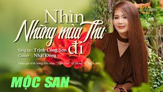 Nhìn  Những Mùa Thu Đi  (Trịnh Công Sơn) Mộc San || Nhạc Trịnh || Video Tại Đêm Nhạc 