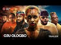 OJU OLOGBO - Official 2024 Movie Trailer