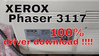 Xerox phaser 3117 DRIVER SOLUTION 100%