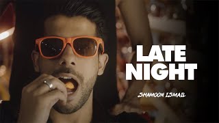 Shamoon Ismail - Late Night ( Music )
