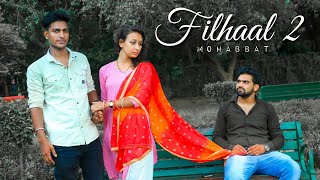 Filhaal2 Mohabbat | Akshay Kumar Ft Nupur Sanon | BPraak | New Hindi Song 2021 By Amit Laadla Films