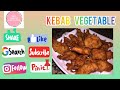 HOW TO MAKE KEBAB VEGETABLE//by:Sen's cooking compilation