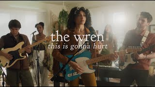 the wren - this is gonna hurt (live)