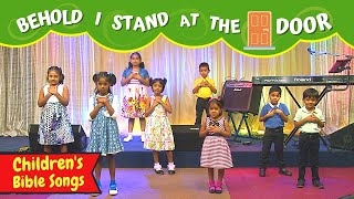 Behold I stand at the door and knock | Sunday School songs | Kids Songs | Childrens Christian songs