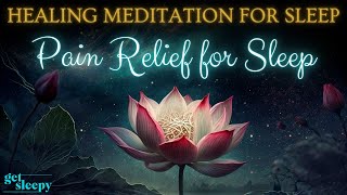 Guided Meditation for Pain Relief and Healing |  Healing Meditation for Deep Rest