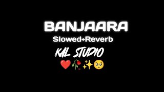 Banjaara_(Slowed_Reverb)_(Hindi song lyrics Sad song lyrics -🥺 lo-fi sad songs