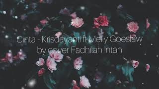 Cinta Krisdayanti ft Melly Goeslaw Cover by Fadhilah Intan Lirik