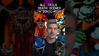 ALL TAILS DEATH SCENES IN SONIC.RIBS #shorts  #sonicexe #exe #sonic #tails #sonichorror #luigikid