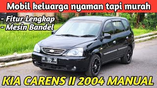 MOBIL BEKAS DIJUAL KIA CARENS II MANUAL 2004 MOBIL KELUARGA MURAH