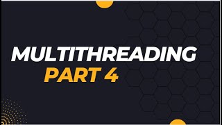 Java Batch (08-01-24) Tutorial 23- Beginner's Guide to Java Multithreading: Part 4