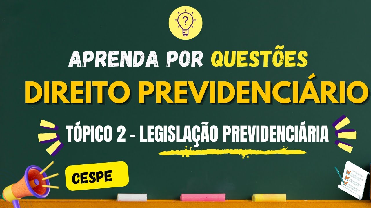 Questões Por Tópico Edital- Direito Previdenciário- Legislação ...