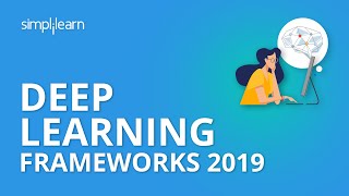 Deep Learning Frameworks 2019 | Which Deep Learning Framework To Use | Deep Learning | Simplilearn