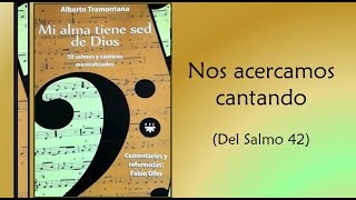 Salmo 42 - Nos acercamos cantando - Alberto Tramontana