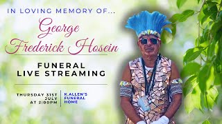 Celebrating the life of George Frederick Hosein.
