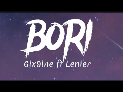 6ix9ine - Bori Feat. Lenier (Official Lyrics Video) - YouTube