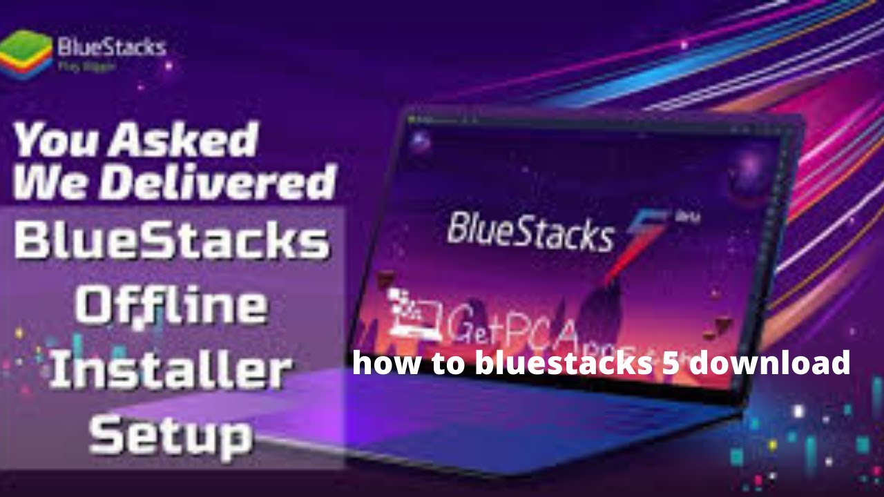 How To Bluestacks 5 Download - YouTube