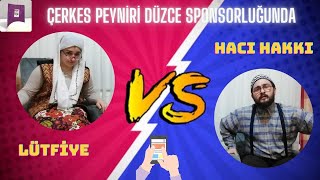 Lütfiye VS Hacı Hakkı