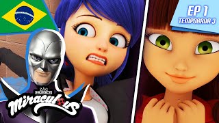 🇧🇷 MIRACULOUS | 🐞 CAMALEOA 🐾 | Episódio completo ▶️ Temporada 3 Ep 1 | Português BRASIL 🇧🇷