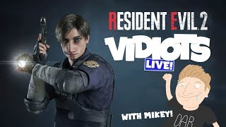 Vidiots Live! - Resident Evil 2