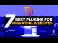 7 Best WordPress Migration Plugins Ranked for 2023