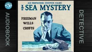 Detective |Inspector French | The Sea Mystery | Freeman Wills Crofts |Read by Steven Warner