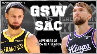 Golden State Warriors vs Sacramento Kings Full Game Highlights | Nov 28 | 2024 NBA Season