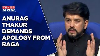 Union Minister Anurag Thakur Attacks Rahul Gandhi, Says - Nothing Less Than Apology Will Do