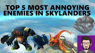 Top 5 Most Annoying Enemies in Skylanders