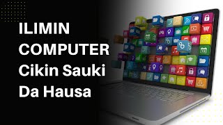 ILIMIN COMPUTER Cikin Sauki Da Hausa