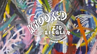 Zio Ziegler : Krooked Guest Artist