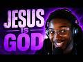 Jesus is GOD! Change my Mind!