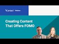 Webinar Replay: Creating Content That Offers FOMO