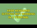 Ubuntu: xrdp keyboard settings not working in a terminal