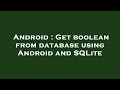 Android : Get boolean from database using Android and SQLite