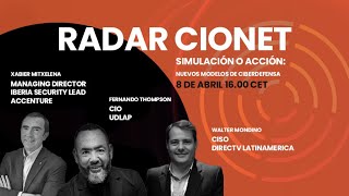 RADAR CIONET Simulación o Acción: Nuevos Modelos en Ciberdefensa