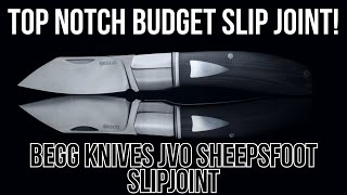 Under $60?! - Begg Knives JVO Sheepsfoot Slipjoint