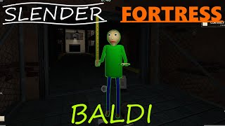 [READ DESCRIPTION] Slender Fortress - Baldi [Baldi's Basics]