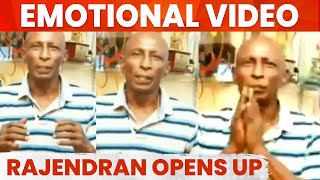 Motta Rajendran's Emotional Video | இந்த நிலைமைக்கு இவங்க தான் காரணம்