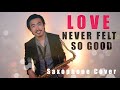 Love Never Felt So Good- Kenny Fong (Saxophone Cover)