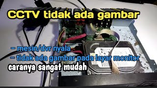 Cara memperbaiki CCTV tidak ada gambar