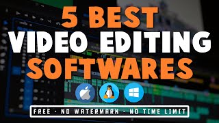 Top 5 Best Free Video Editing Softwares For PC And Laptop(Windows Mac And Linux) Without Watermark