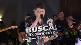 Mono Zabaleta, Daniel Maestre - Busca un confidente (En Vivo)