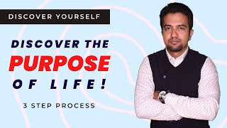 How to Discover Your Life Purpose? Live a Full and Rewarding Life!