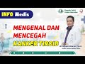 Mengenal dan Mencegah Kanker Tiroid