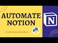 How to Automate Notion | Python project | Easy Tutorial