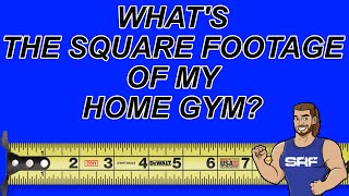 What's the Square Footage Of My Home Gym?