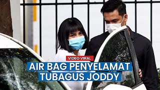 Air Bag Penyelamat Tubagus Joddy, Punya Bibi Andriansyah Pecah