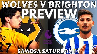 Wolves v Brighton MATCH PREVIEW | Bruno's Press Conference | Team News | Predictions & Competition